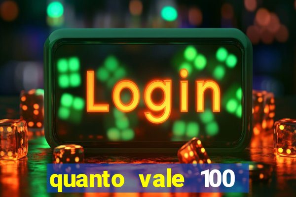 quanto vale 100 pesos em real